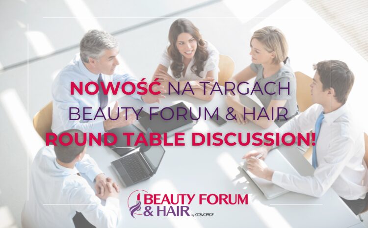  NOWOŚĆ na targach – Round Table Discussion!