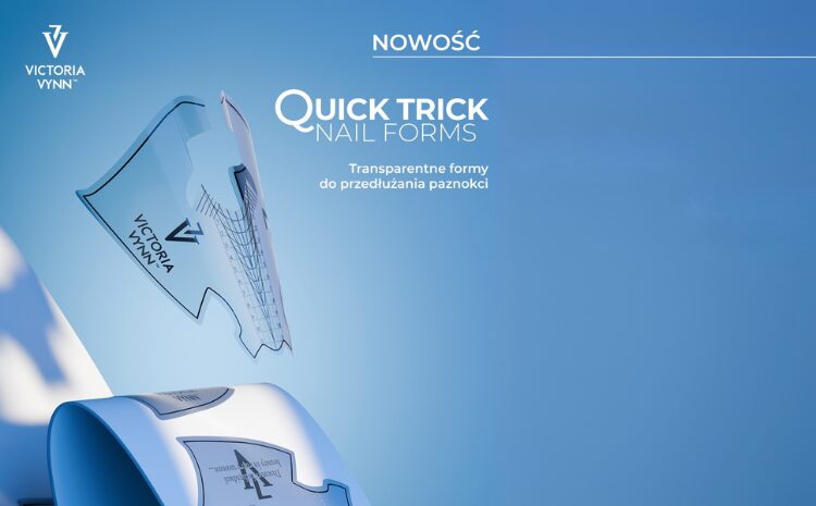  Poznaj nowe, niezawodne, transparentne formy QUICK TRICK od VICTORIA VYNN!