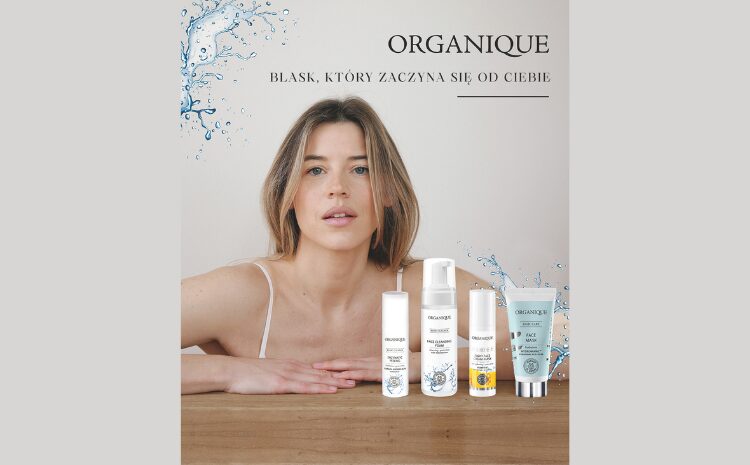 ORGANIQUE – POLSKIE KOSMETYKI NATURALNE, PRZYJDZ NA TARGI BF&H I SPRAWDZ!